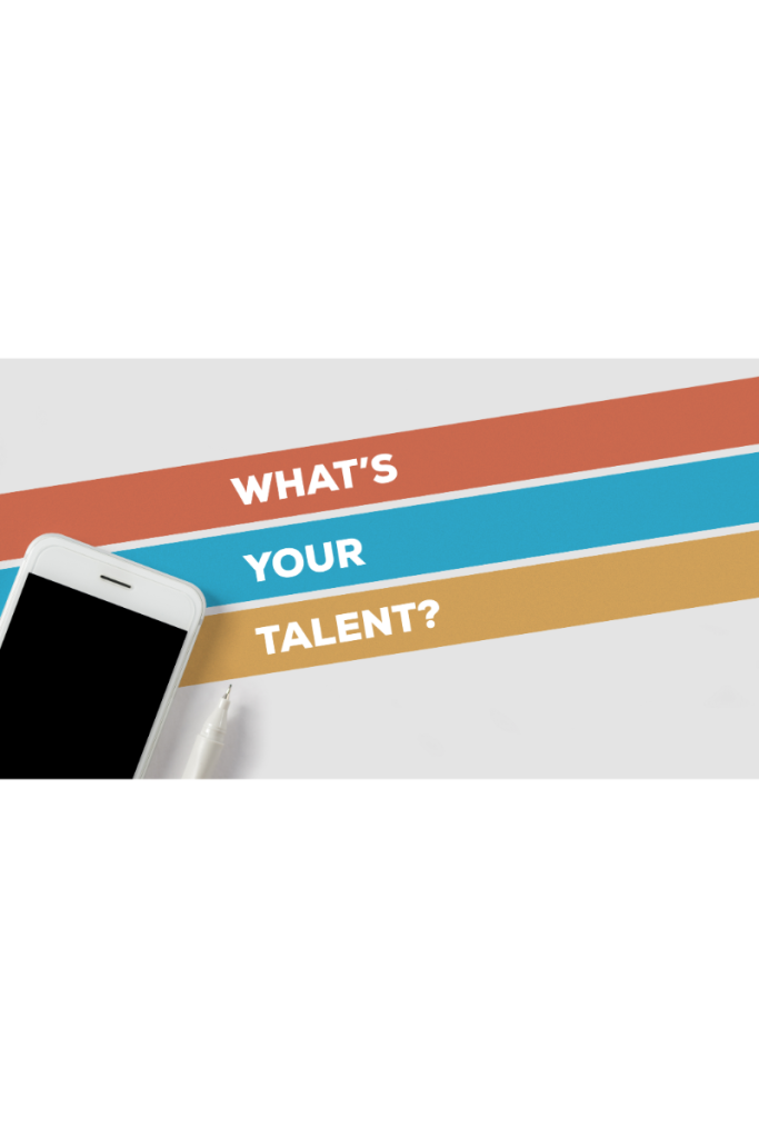 What is your talent?
