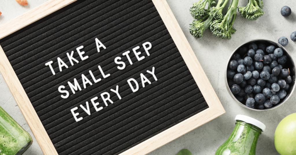 Take small steps